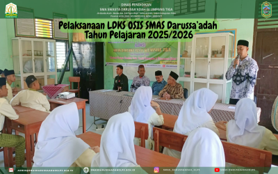 SMAS Darussa’adah Melaksanakan Latihan Dasar Kepemimpinan Siswa (LDKS) OSIS Tahun Pelajaran 2025/2026